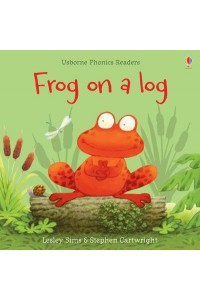 Frog on a Log - Usborne Phonics Readers