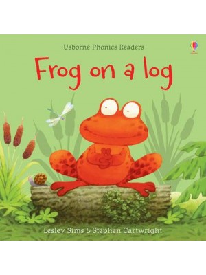Frog on a Log - Usborne Phonics Readers