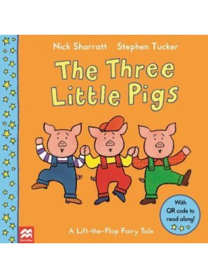 The Three Little Pigs - A Lift-the-Flap Fairy Tale