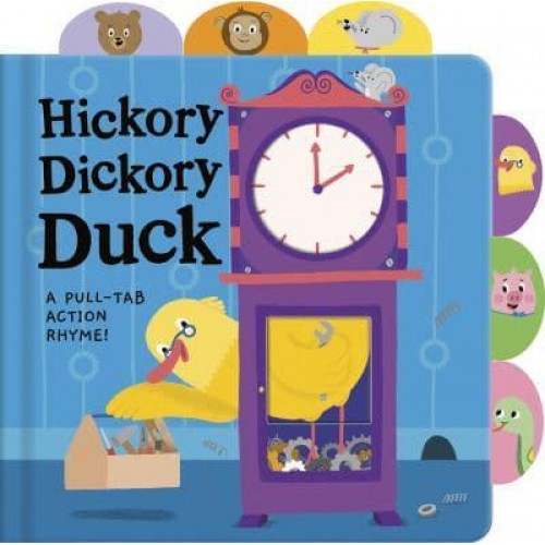 Hickory Dickory Duck A Pull-Tab Action Rhyme!