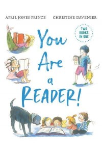 You Are a Reader! You Are a Writer!