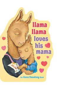 Llama Llama Loves His Mama - Llama Llama