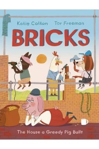 Bricks The House a Greedy Pig Built