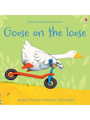 Goose on the Loose - Usborne Phonics Readers