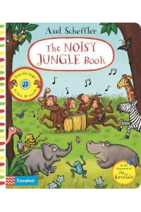 The Noisy Jungle Book - Campbell Axel Scheffler