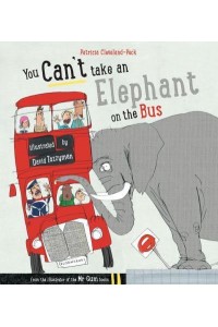 You Can't Take an Elephant on the Bus