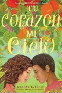 Tu Corazón, Mi Cielo (Your Heart, My Sky) El Amor En Los Tiempos Del Hambre