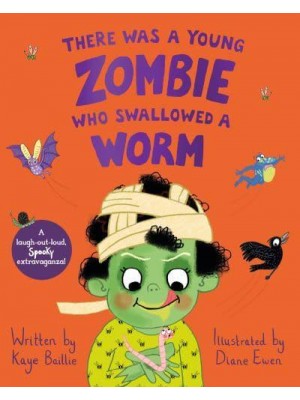 There Was a Young Zombie Who Swallowed a Worm
