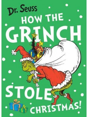 How the Grinch Stole Christmas! - Dr. Seuss