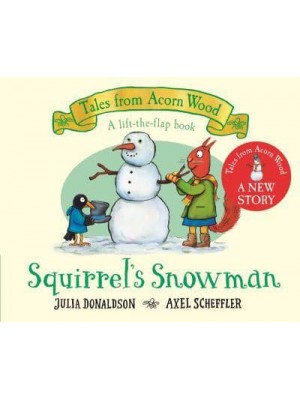 Squirrel's Snowman - Tales from Acorn Wood