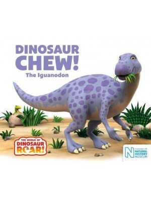 Dinosaur Chew! The Iguanodon - The World of Dinosaur Roar!
