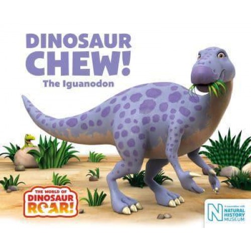 Dinosaur Chew! The Iguanodon - The World of Dinosaur Roar!
