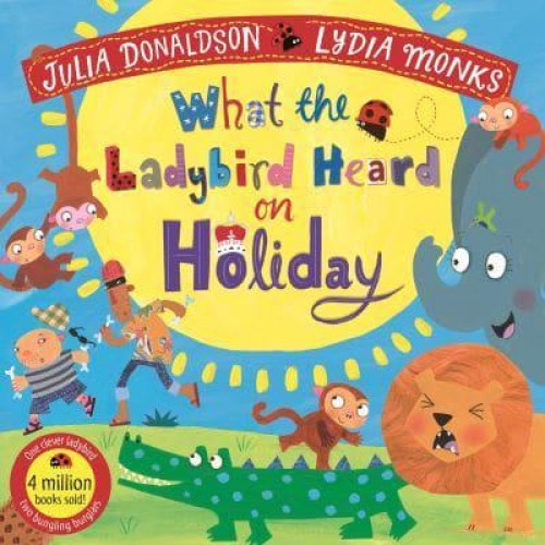 What the Ladybird Heard on Holiday - What the Ladybird Heard