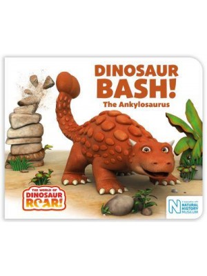 Dinosaur Bash! The Ankylosaurus - The World of Dinosaur Roar!