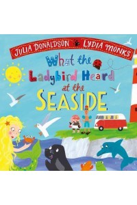 What the Ladybird Heard at the Seaside