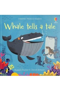 Whale Tells a Tale - Usborne Phonics Readers