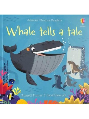 Whale Tells a Tale - Usborne Phonics Readers