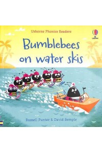 Bumblebees on Water Skis - Usborne Phonics Readers