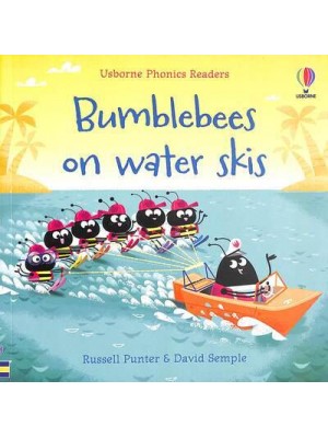 Bumblebees on Water Skis - Usborne Phonics Readers