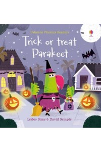 Trick or Treat, Parakeet? - Phonics Readers