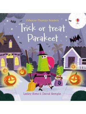 Trick or Treat, Parakeet? - Phonics Readers