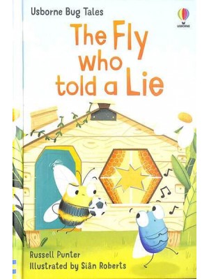 The Fly Who Told a Lie - Usborne Bug Tales