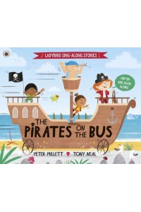 The Pirates on the Bus - Ladybird Sing-Along Stories