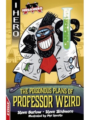 The Poisonous Plans of Professor Weird - I Hero. Megahero