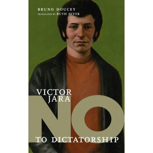 No to Dictatorship Victor Jara