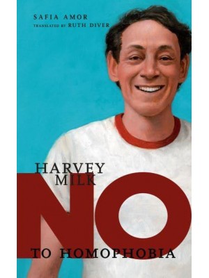 Harvey Milk No to Homophobia