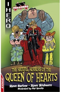 The Hateful Horrors of the Queen of Hearts - I Hero. Megahero