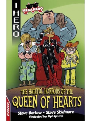 The Hateful Horrors of the Queen of Hearts - I Hero. Megahero