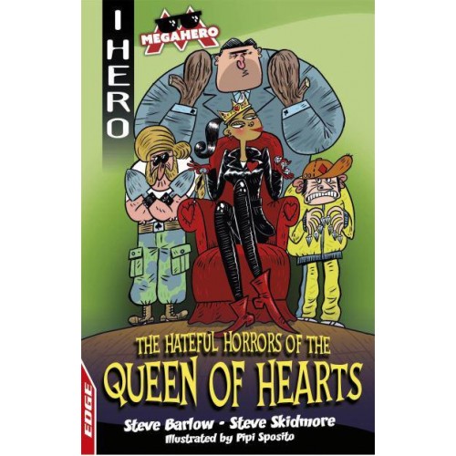 The Hateful Horrors of the Queen of Hearts - I Hero. Megahero