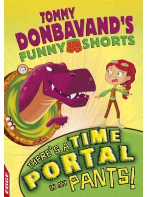 There's a Time Portal in My Pants! - Tommy Donbavand's Funny Shorts