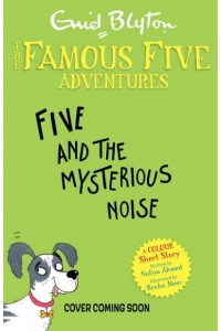 Famous Five Colour Short Stories: The Mysterious Noise - Famous Five: Short Stories