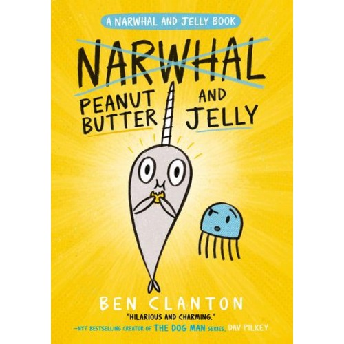 Peanut Butter and Jelly - A Narwhal and Jelly Book
