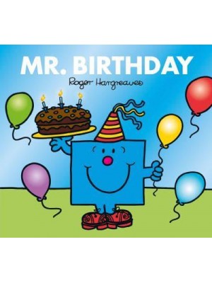 Mr. Birthday - Mr. Men & Little Miss Celebrations