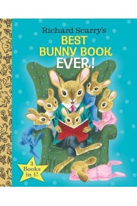 Richard Scarry's Best Bunny Book Ever! - Richard Scarry