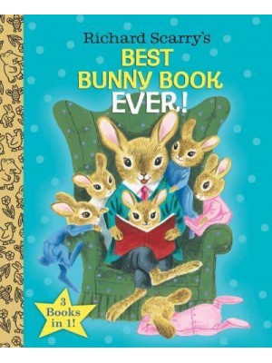 Richard Scarry's Best Bunny Book Ever! - Richard Scarry