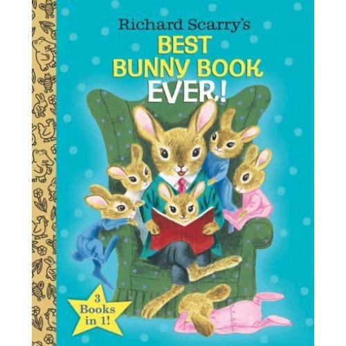 Richard Scarry's Best Bunny Book Ever! - Richard Scarry