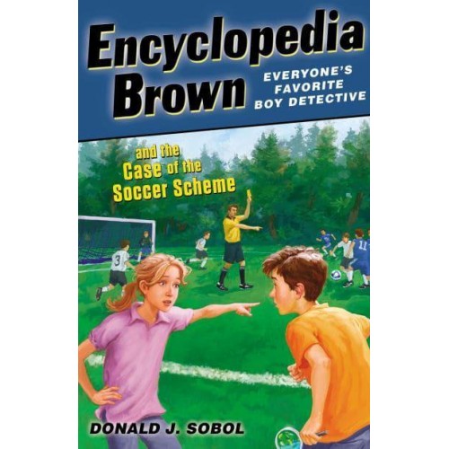 Encyclopedia Brown and the Case of the Soccer Scheme - Encyclopedia Brown