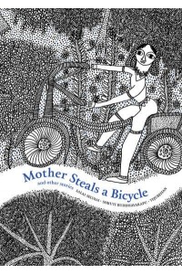 Mother Steals a Bicycle and Other Stories