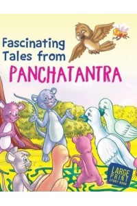 Large Print Fascinating Tales from Panchatantra: Large Print