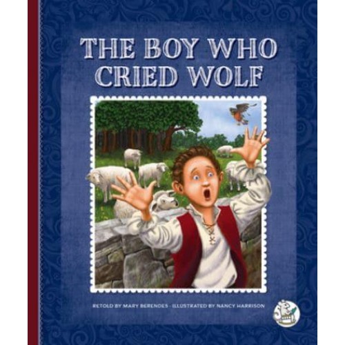 The Boy Who Cried Wolf - Aesop's Fables: Timeless Moral Stories