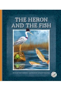 The Heron and the Fish - Aesop's Fables: Timeless Moral Stories