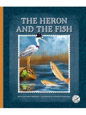 The Heron and the Fish - Aesop's Fables: Timeless Moral Stories