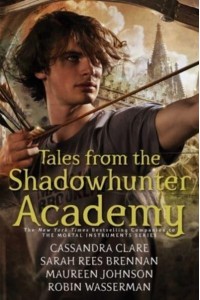 Tales from the Shadowhunter Academy - Tales from the Shadowhunter Academy