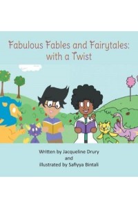 Fabulous Fables and Fairy Tales With a Twist