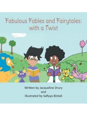 Fabulous Fables and Fairy Tales With a Twist