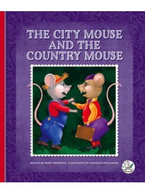 The City Mouse and the Country Mouse - Aesop's Fables: Timeless Moral Stories